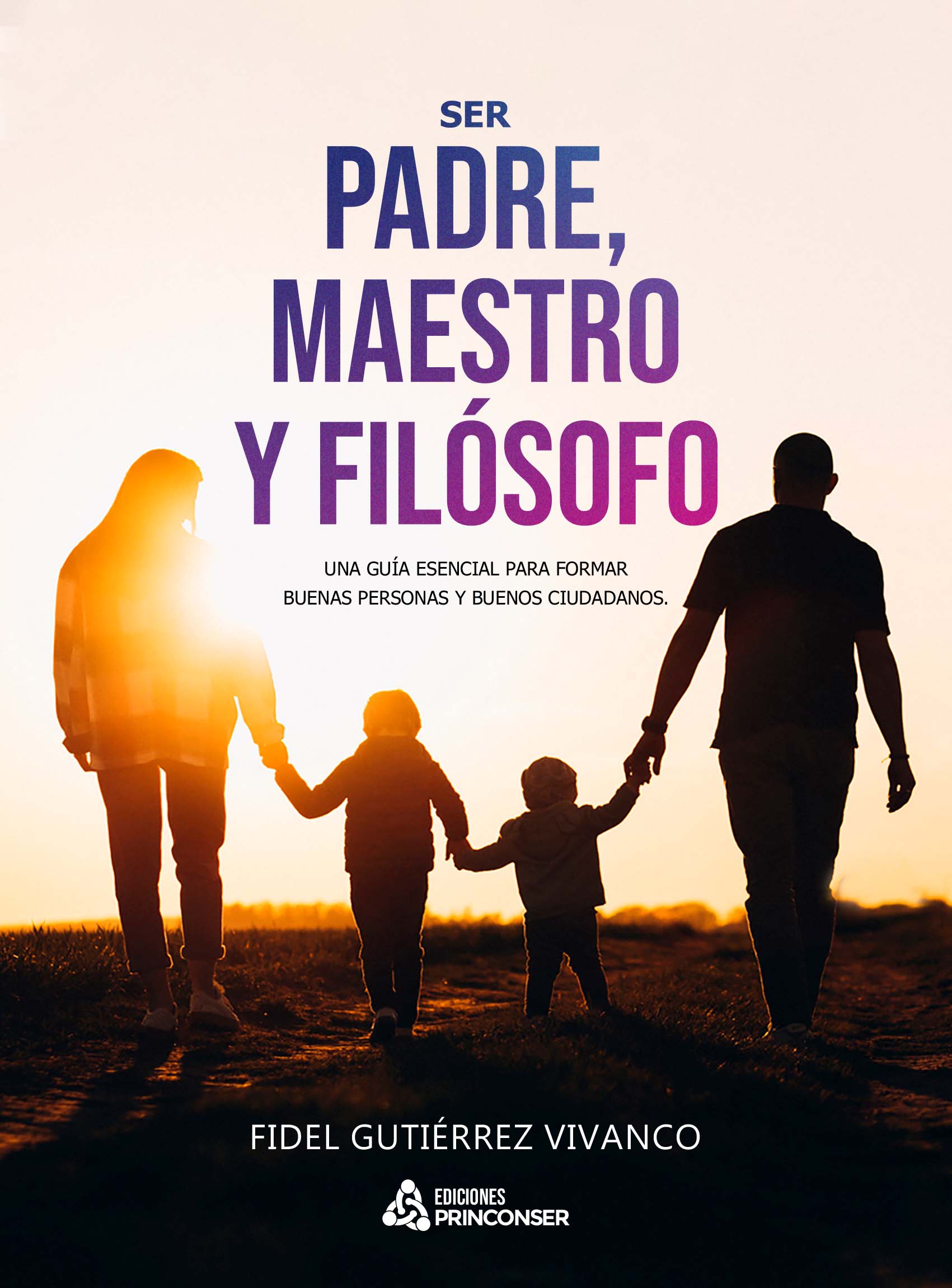 Ser Padre Maestro Y FilÓsofo Escuela Princonser 5835